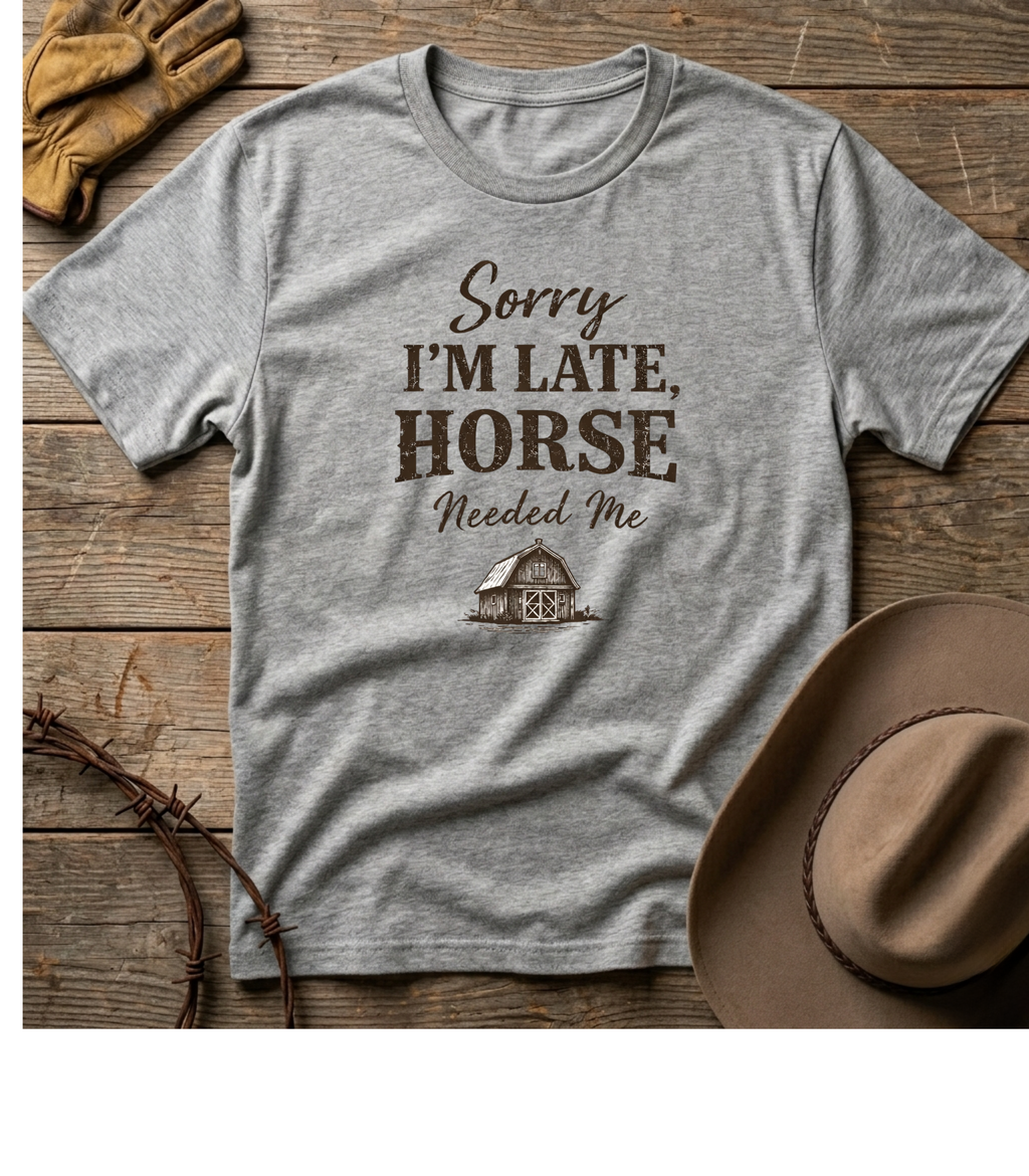 Sorry I am late T-Shirt